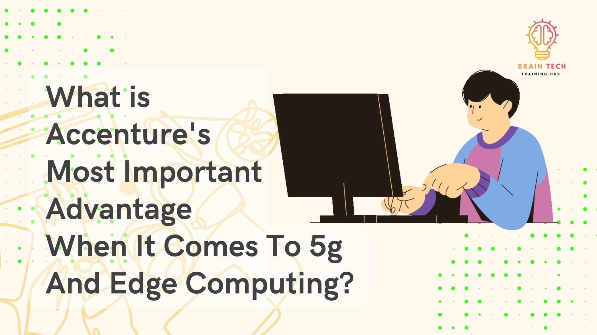 What is Accenture's Most Important Advantage When It Comes To 5g And Edge Computing?